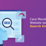 Cara Mendaftarkan Website ke Search Engine