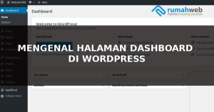 Mengenal menu didashboard WordPress | Rumahweb Journal