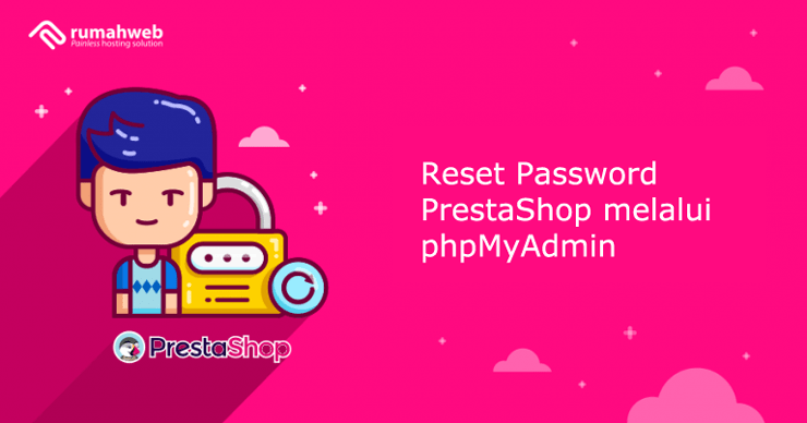 Banner - Reset Password PrestaShop melalui phpMyAdmin