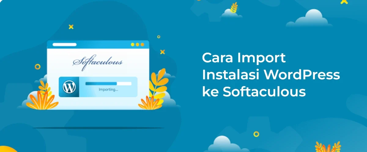 Banner - Cara Import Instalasi WordPress ke Softaculous