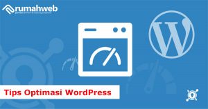 Tips Optimasi CMS WordPRess