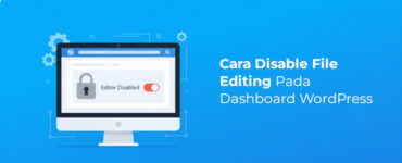 Banner - Cara Disable File Editing Pada Dashboard WordPress