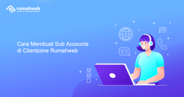 Cara Membuat Sub Account di Clientzone – Rumahweb