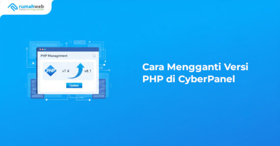 Banner – Cara Mengganti Versi PHP di CyberPanel | Rumahweb Journal