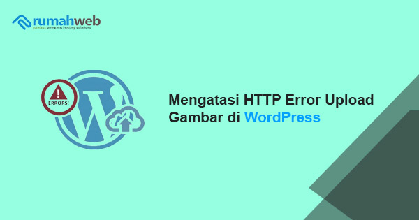Mengatasi HTTP Error Upload Gambar di WordPress
