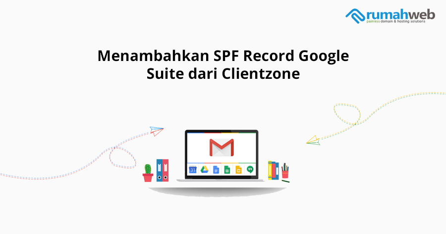 Menambahkan SPF Record Google Suite dari Clientzone