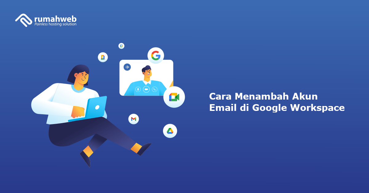 Cara Menambah Akun Email di Google Workspace - Rumahweb