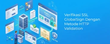 Banner - Verifikasi SSL GlobalSign Dengan Metode HTTP Validation