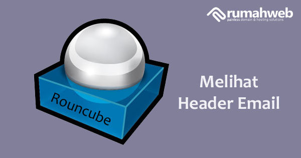 rouncube_header_email | Rumahweb Journal