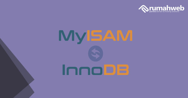 og Merubah Storage Engine Database Dari MyIsam ke InnoDB dan Sebaliknya