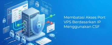 Banner - Membatasi Akses Port VPS Berdasarkan IP Menggunakan CSF