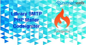 CodeIgniter Email SMTP Script Menggunakan Library PHPMailer