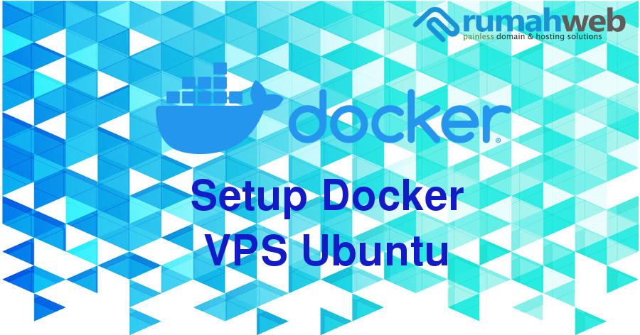 Setup Docker VPS Ubuntu | Rumahweb Journal