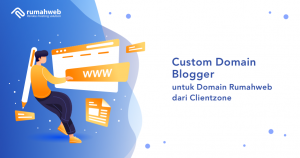 custom domain blogger untuk domain rumahweb dari clientzone