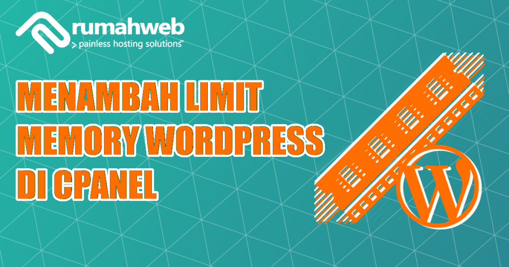 menambah_limit_memory_wordpress_di_cpanel | Rumahweb Journal