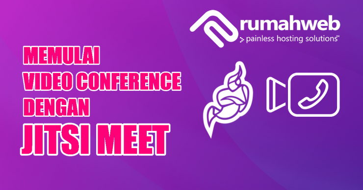 Memulai Video Conference dengan Jitsi Meet