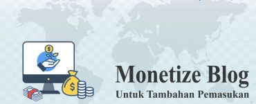 Monetisasi Blog Untuk Tambahan Pemasukan Selama WFH