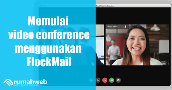 Memulai Video Conference Menggunakan FlockMail
