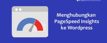 Menghubungkan Google PageSpeed Insight di Wordpress
