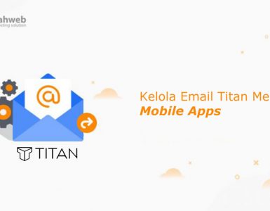 Kelola Email Titan Melalui Mobile Application