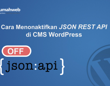 Cara Menonaktifkan JSON REST API di CMS WordPress