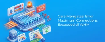 Banner - Cara Mengatasi Error Maximum Connections Exceeded di WHM