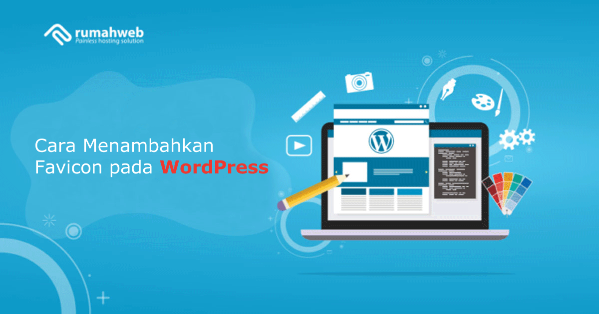 Cara Menambahkan Favicon pada WordPress | Rumahweb Journal