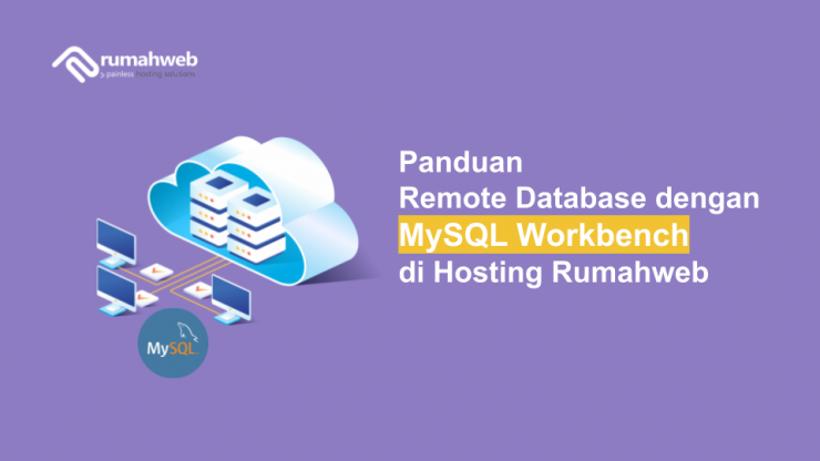 Panduan Remote Database MySQL dengan Workbench di Hosting Rumahweb