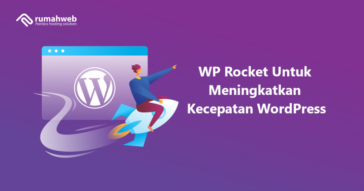 WP Rocket Untuk Meningkatkan Kecepatan WordPress