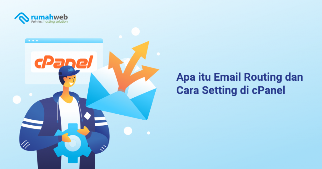 Apa itu Email Routing dan Cara Setting di cPanel