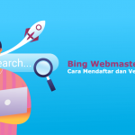 Bing Webmaster Tools: Cara Mendaftar dan Verifikasi Domain