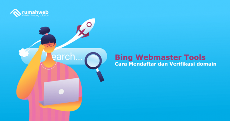 Bing Webmaster Tools - Cara Mendaftar dan Verifikasi Domain