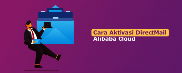 Cara Aktivasi DirectMail Alibaba Cloud