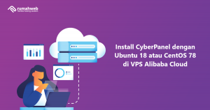 Install CyberPanel dengan Ubuntu 18 atau CentOS 7,8 di VPS Alibaba Cloud