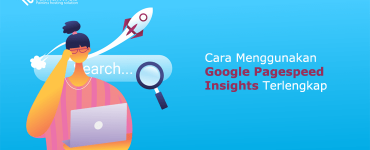 Banner - Cara Menggunakan Google Pagespeed Insights Terlengkap-min