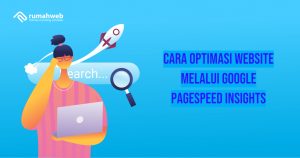 Cara Optimasi Website Melalui google pagespeed insights