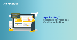 Apa itu Bug? Pengertian, Penyebab dan Cara Memperbaikinya