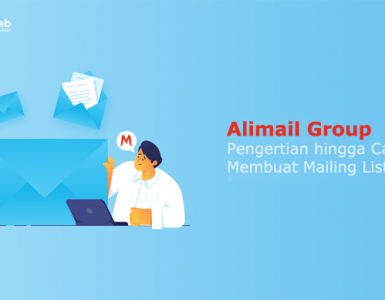 Banner - Alimail Group Pengertian hingga Cara Membuat Mailing List