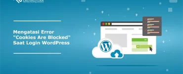 Banner - Mengatasi Error Cookies Are Blocked Saat Login WordPress