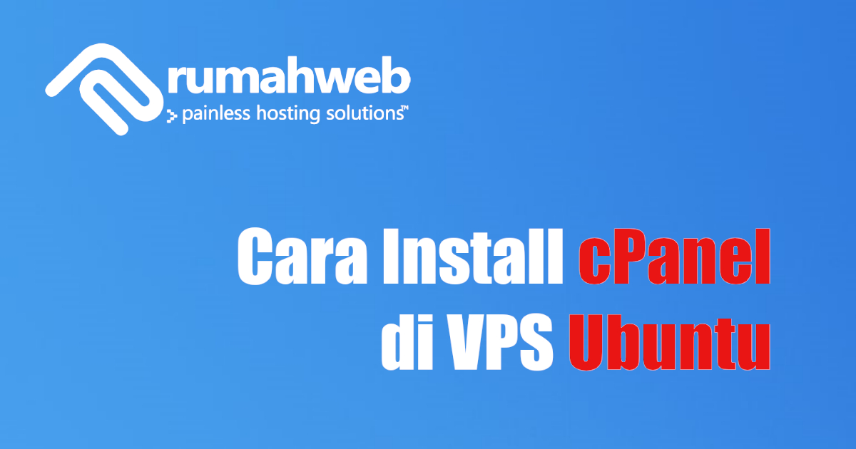 cara install cpanel di vps ubuntu | Rumahweb Journal