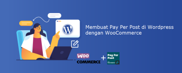 Banner : Membuat Pay Per Post di Wordpress dengan WooCommerce