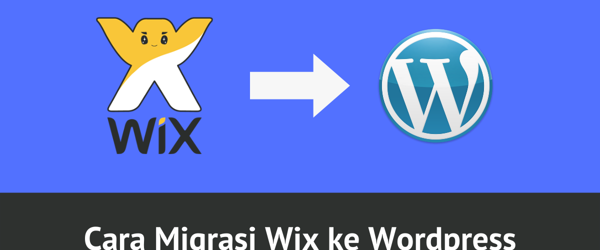 Cara-Migrasi-Wix-ke-Wordpress