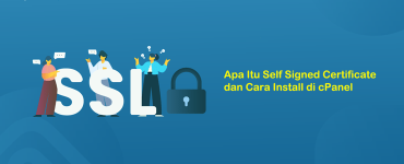 Banner - Apa Itu Self Signed Certificate dan Cara Install di cPanel