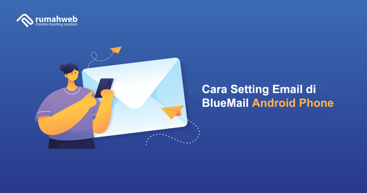 Banner - Cara Setting Email di BlueMail Android Phone