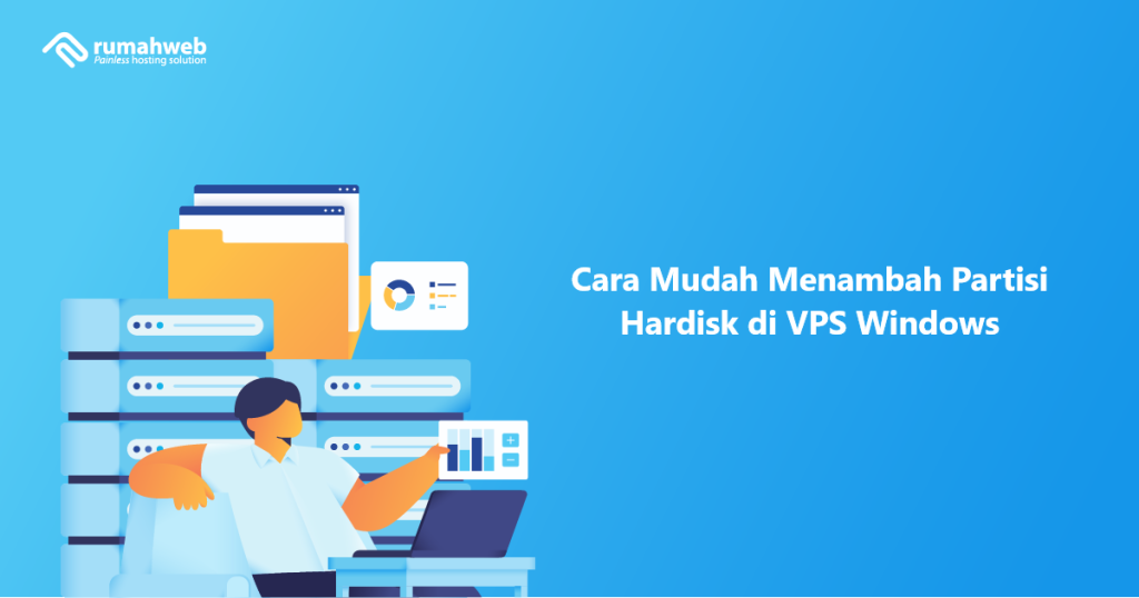 Cara Mudah Menambah Partisi Hardisk di VPS Windows | Rumahweb Journal