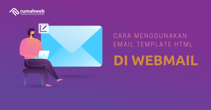 Cara menggunakan email template HTML di webmail (2) | Rumahweb Journal