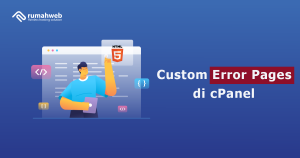 Panduan Custom Error Pages di cPanel | Rumahweb Journal