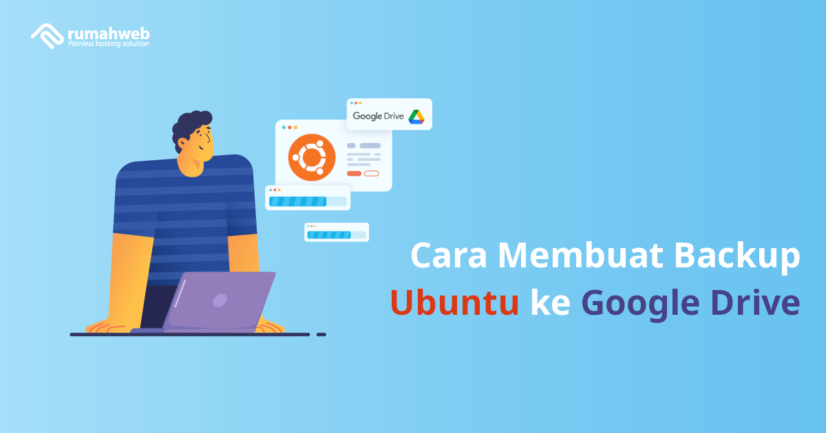 Cara Membuat Backup Ubuntu ke Google Drive | Rumahweb Journal
