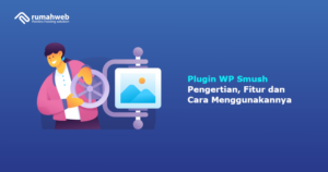 Banner - Plugin WP Smush - Pengertian, Fitur dan Cara Menggunakannya