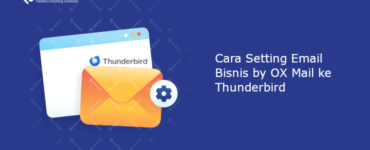 Banner - Cara Setting Email Bisnis by OX Mail ke Thunderbird
